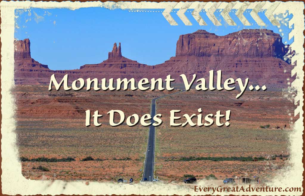 Monument Valley… It Does Exist!