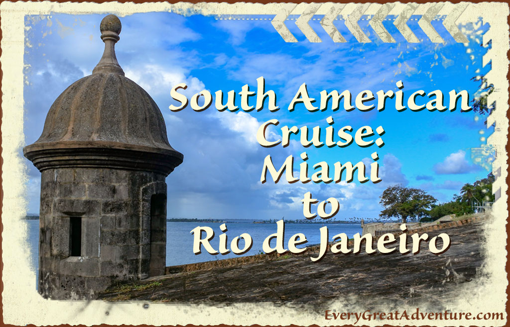 South American Cruise: Miami to Rio