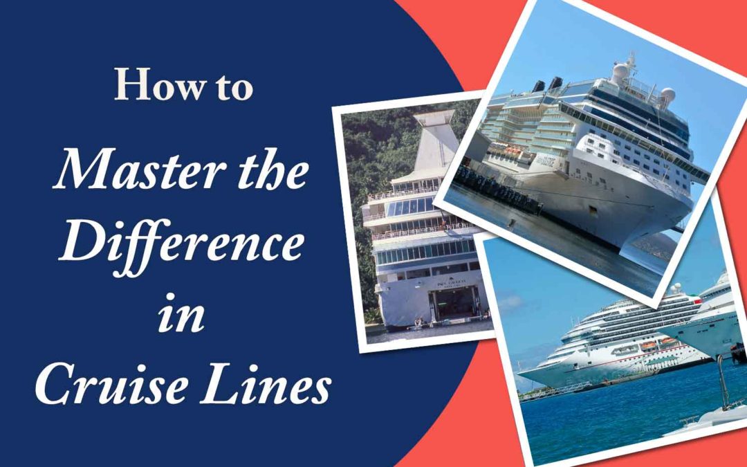 Cover for blog post showing three photos of three different cruise lines to demonstrate the difference in cruise lines